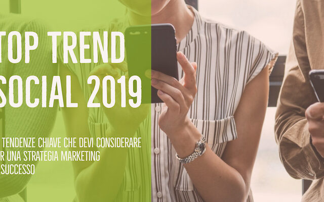 Top trend social 2019 - Intuito Marketing - Consulenza Marketing - Trentino e Cortina d'Ampezzo