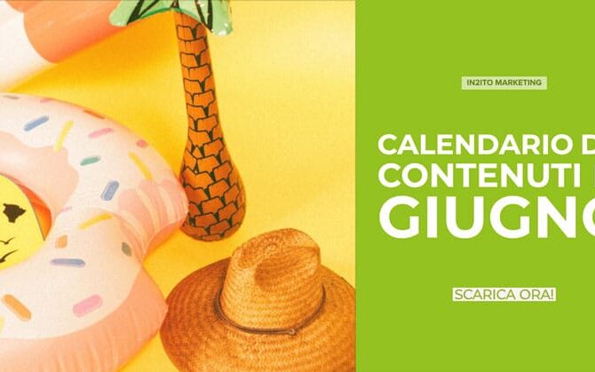 Calendario dei contenuti Giugno - Intuito Marketing - Consulenza Marketing - Trentino e Cortina d'Ampezzo