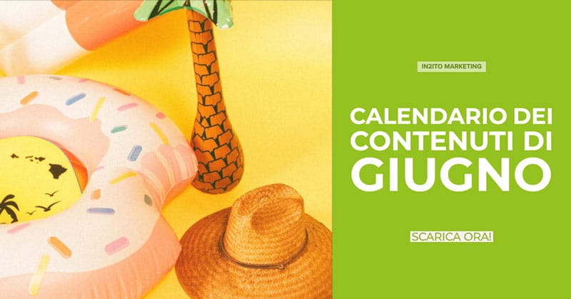 Calendario dei contenuti Giugno – Intuito Marketing – Consulenza Marketing – Trentino e Cortina d’Ampezzo Calendario dei contenuti Giugno - Intuito Marketing - Consulenza Marketing - Trentino e Cortina d'Ampezzo